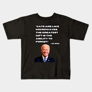 Cats are like microwaves, Joe Biden quote Kids T-Shirt